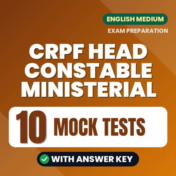 10 Mock Tests for CRPF Head Constable Ministerial Exam in English | Practice eBook with Answer Key – Instant PDF Download