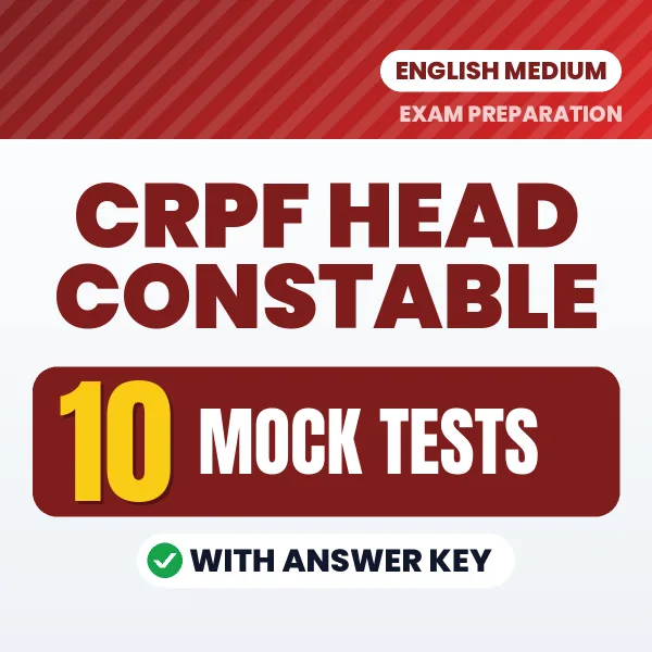 CRPF Head Constable Mock Test PDF in English – 10 Full-Length Mock Tests with Answer Key