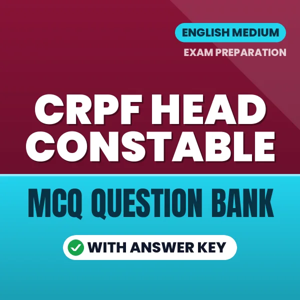 Download CRPF HEAD CONSTABLE Exam MCQ PDF in English – Important Objective Questions with Answers