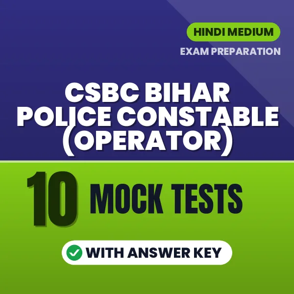 CSBC Bihar Police Constable (Operator) Exam Mock Test Series (Hindi): 10 Exam-Like Mock Tests with Answers