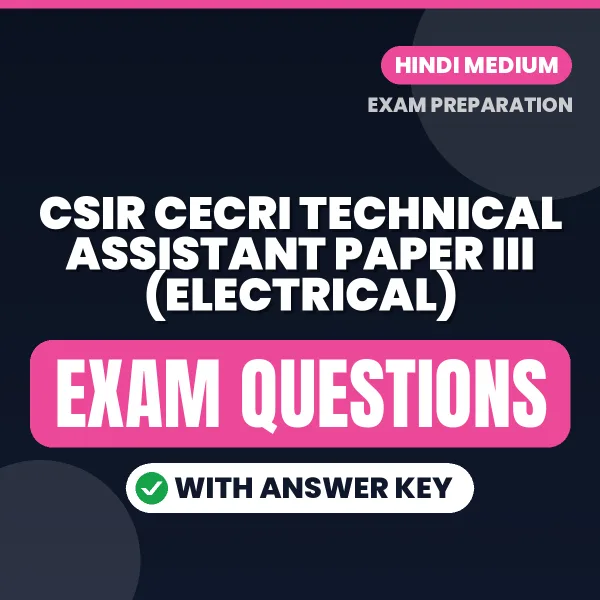 CSIR CECRI TECHNICAL ASSISTANT PAPER III (ELECTRICAL) Study eBook (Hindi): Exam-Oriented Questions with Answers in PDF