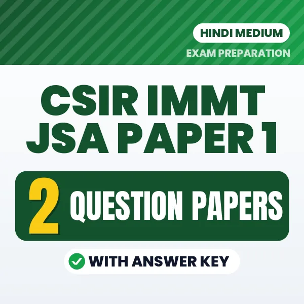 CSIR IMMT JSA Paper 1 Question Paper PDF in Hindi – 2 Full-Length Question Papers with Answer Key