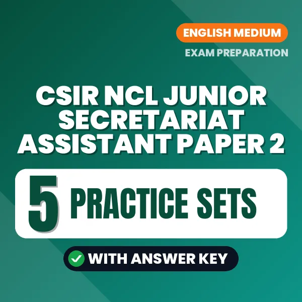 Practice for CSIR Ncl Junior Secretariat Assistant Paper 2 Exam at Home – 5 Practice Sets PDF in English with Answers
