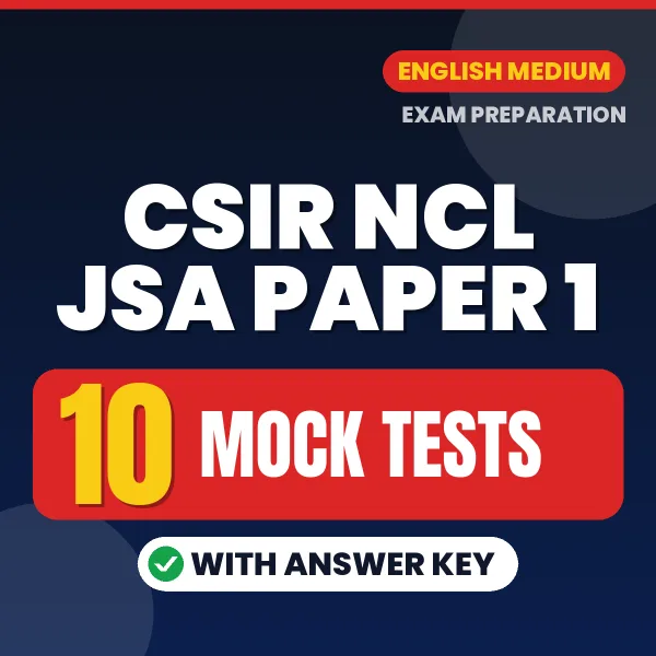 Download 10 CSIR NCL JSA Paper 1 Mock Tests PDF (English) Based on the Latest Exam Pattern