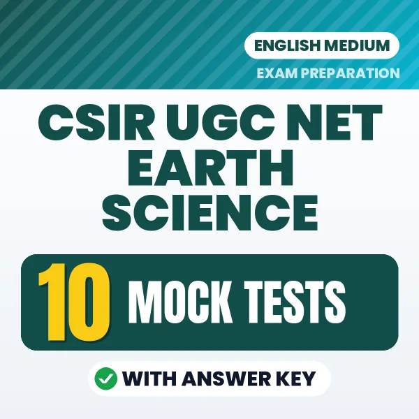 Latest Pattern CSIR UGC NET Earth Science Mock Test eBook in English – 10 Mock Tests with Answer Key for Self-Assessment