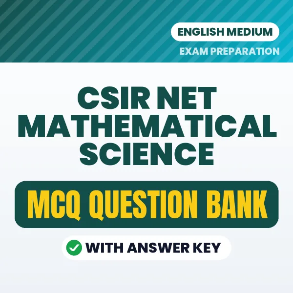 Prepare for CSIR NET Mathematical Science Exam with Multiple Choice Questions & Answers PDF in English
