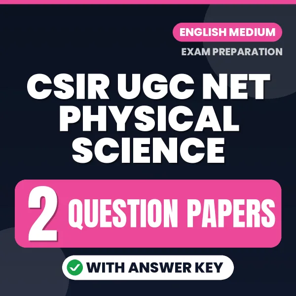 CSIR UGC NET Physical Science Question Paper PDF in English – 2 Full-Length Question Papers with Answer Key
