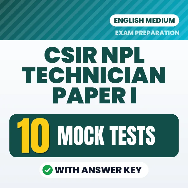 CSIR NPL Technician Paper I Mock Test PDF in English – 10 Full-Length Mock Tests with Answer Key