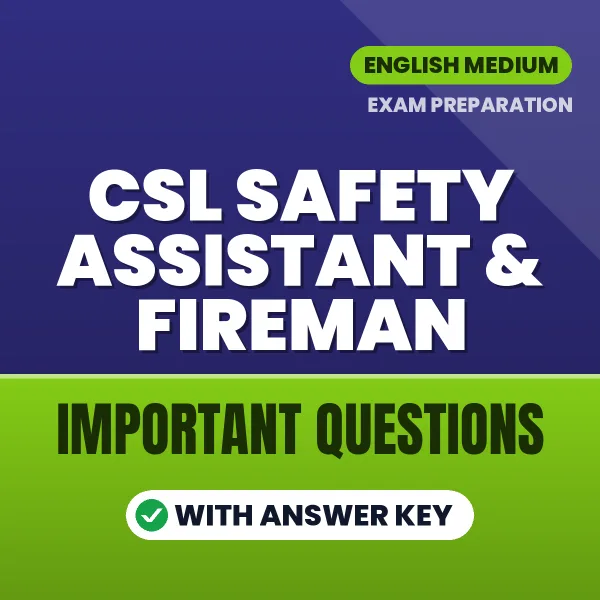 CSL Safety Assistant & Fireman Exam Guide PDF in English – Important Questions for Quick Revision