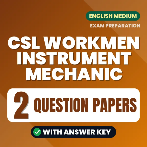 CSL Workmen Instrument Mechanic Question Paper PDF in English – 2 Full-Length Question Papers with Answer Key