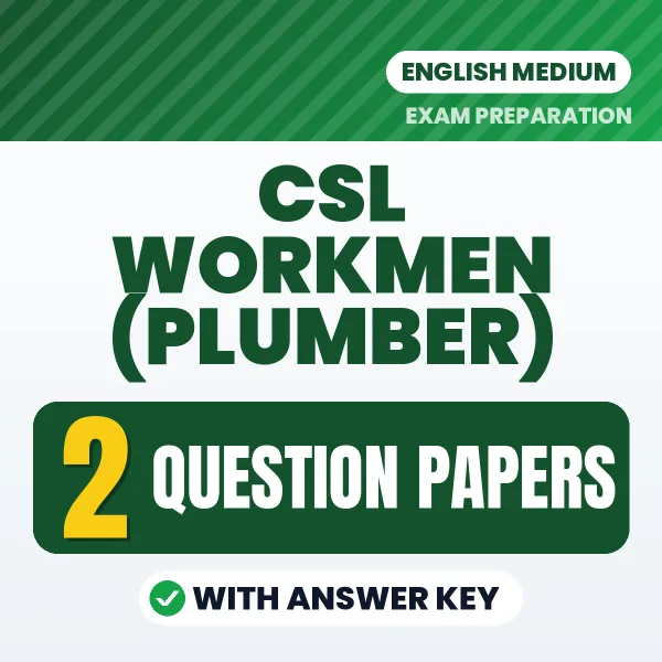 CSL Workmen (Plumber) Question Paper PDF in English – 2 Full-Length Question Papers with Answer Key