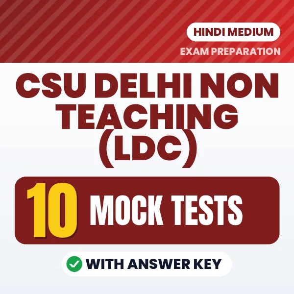 CSU Delhi Non Teaching (LDC) Exam Mock Test Series (Hindi): 10 Exam-Like Mock Tests with Answers