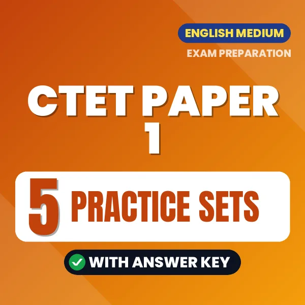 CTET Paper 1 Exam Practice Set Series (English): 5 Exam-Like Practice Sets with Answers