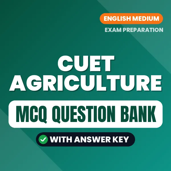 Prepare for CUET Agriculture Notes Exam with Multiple Choice Questions & Answers PDF in English