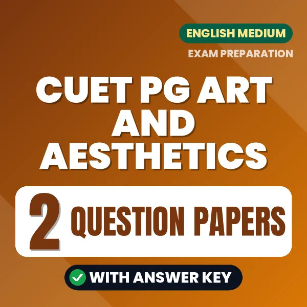 Latest Pattern CUET PG Art and Aesthetics Question Paper eBook in English – 2 Question Papers with Answer Key for Self-Assessment