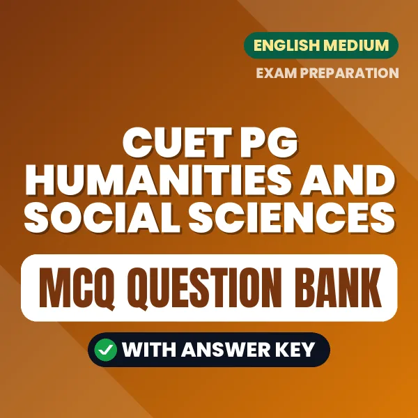 Download CUET PG Humanities and Social Sciences Exam MCQ PDF in English – Important Objective Questions with Answers