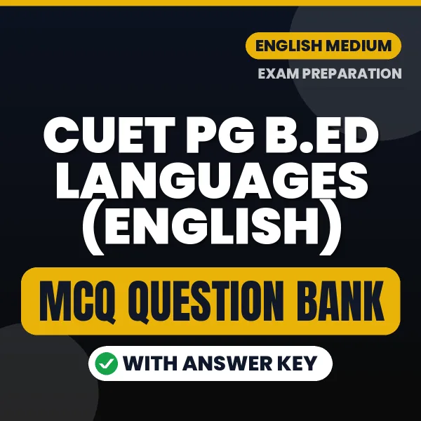 Prepare for CUET PG B.ED Languages (English) Exam with Multiple Choice Questions & Answers PDF in English