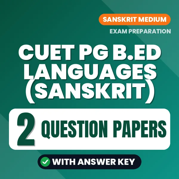 CUET PG B.ED Languages (Sanskrit) Exam Question Paper Series (Sanskrit): 2 Exam-Like Question Papers with Answers