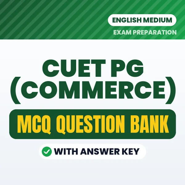 Prepare for CUET PG (COMMERCE) Exam with Multiple Choice Questions & Answers PDF in English