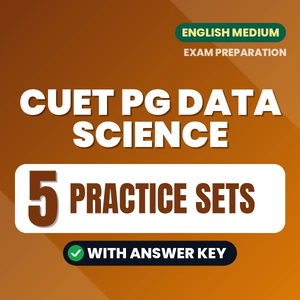 5 Practice Sets for CUET PG Data Science Exam in English | Practice eBook with Answer Key – Instant PDF Download
