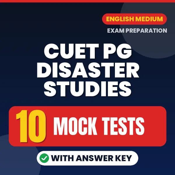 Boost Your CUET PG Disaster Studies Exam Score with 10 Mock Tests with Answer Key in English – PDF eBook