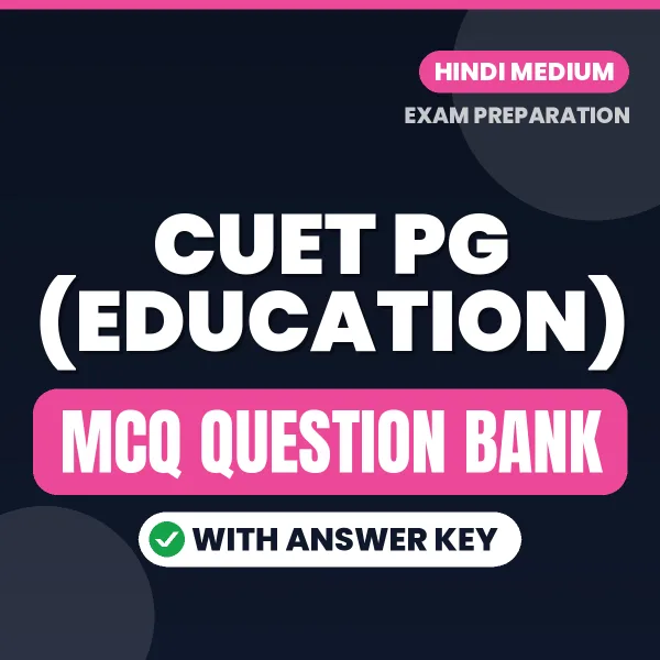 CUET PG (EDUCATION) MCQ with Answer Key Book PDF in Hindi – Exam-Oriented Objective Questions for Quick Revision