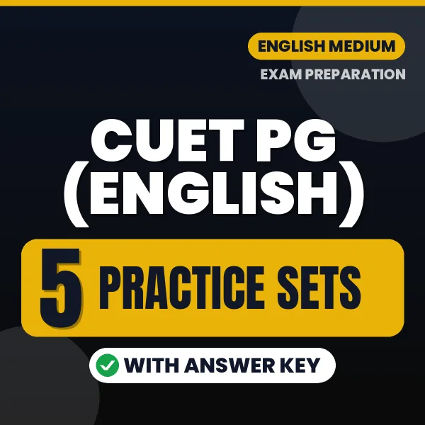 Practice for CUET PG (English) Exam at Home – 5 Practice Sets PDF in English with Answers