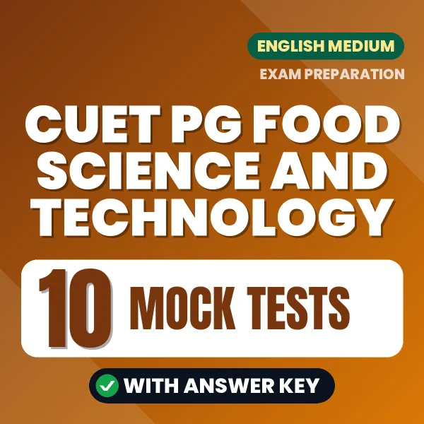 Boost Your CUET PG Food Science and Technology Exam Score with 10 Mock Tests with Answer Key in English – PDF eBook