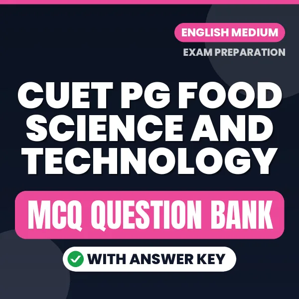Best MCQ eBook for CUET PG Food Science and Technology Exam in English | Selected Questions with Answer Key
