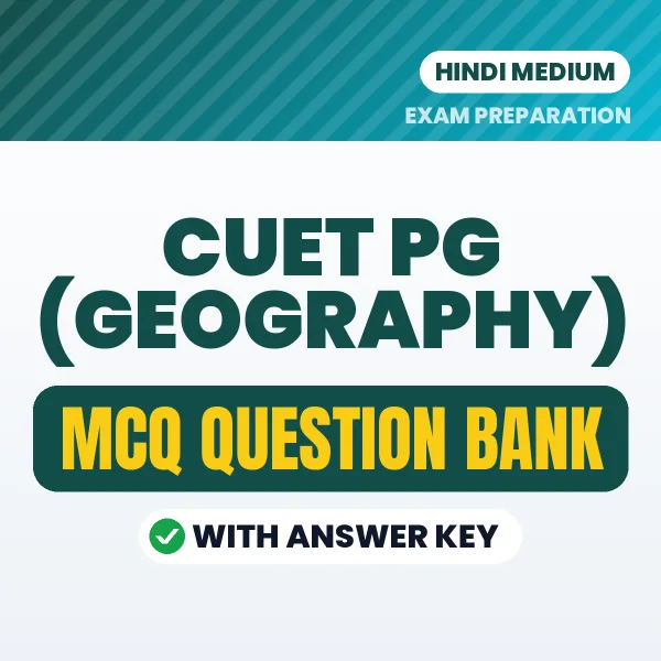 Best MCQ eBook for CUET PG (GEOGRAPHY) Exam in Hindi | Selected Questions with Answer Key