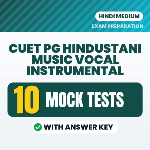 Download 10 CUET PG Hindustani Music Vocal Instrumental Mock Tests PDF (Hindi) Based on the Latest Exam Pattern
