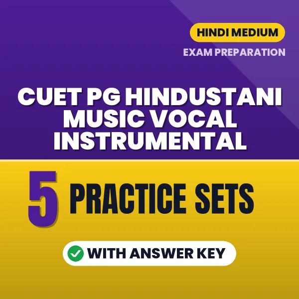 Download 5 CUET PG Hindustani Music Vocal Instrumental Practice Sets PDF (Hindi) Based on the Latest Exam Pattern
