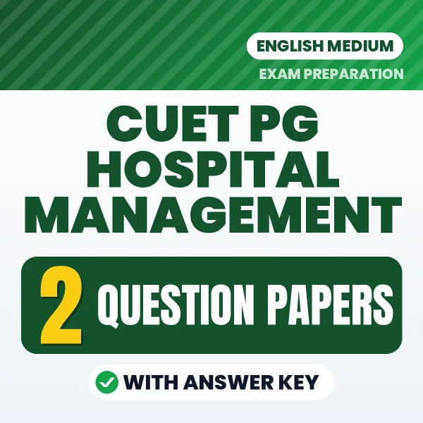 2 Question Papers for CUET PG Hospital Management Exam in English | Practice eBook with Answer Key – Instant PDF Download