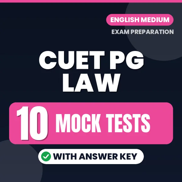 Download 10 CUET PG Law Mock Tests PDF (English) Based on the Latest Exam Pattern