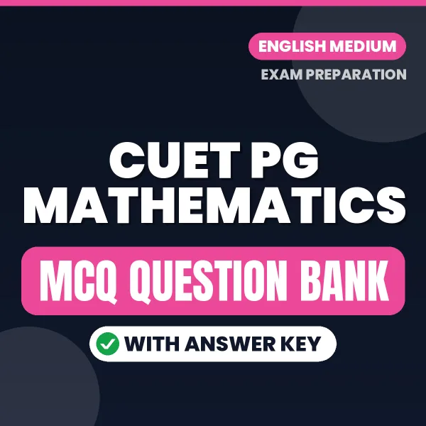 CUET PG Mathematics Important MCQs with Answers (English) – Digital Question Bank for Exam Preparation