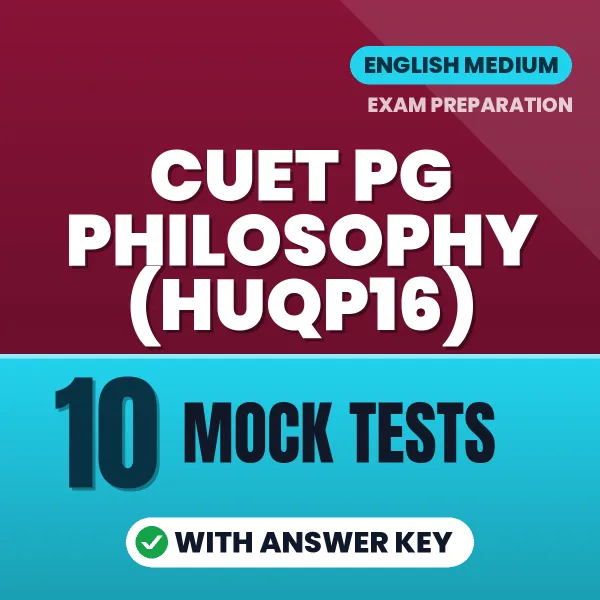 Boost Your CUET PG Philosophy (HUQP16) Exam Score with 10 Mock Tests with Answer Key in English – PDF eBook