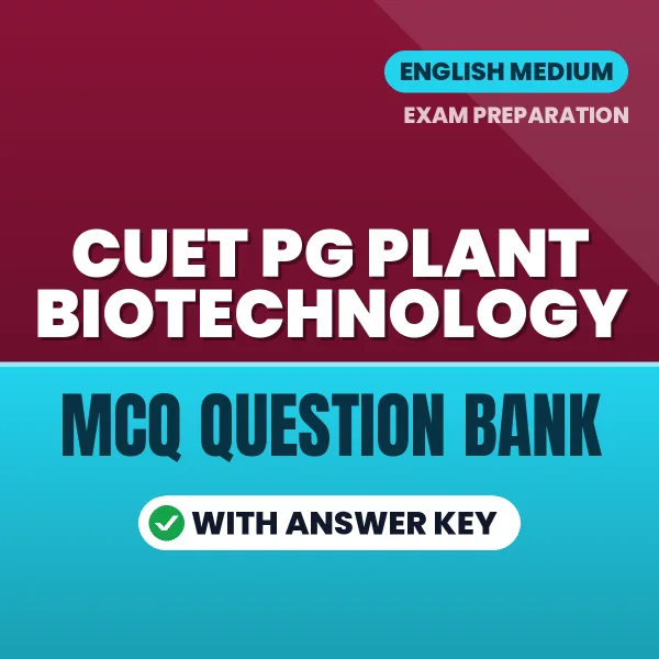 Prepare for CUET PG Plant Biotechnology Exam with Multiple Choice Questions & Answers PDF in English