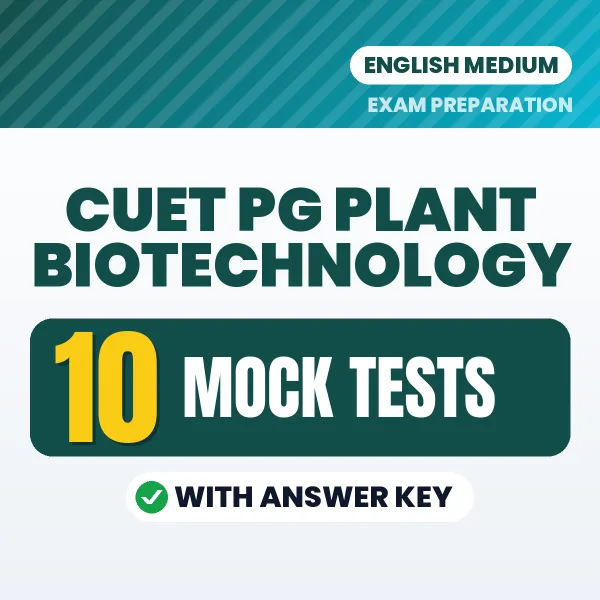 Practice for CUET PG Plant Biotechnology Exam at Home – 10 Mock Tests PDF in English with Answers
