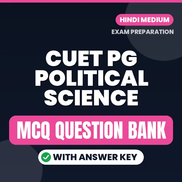 Crack CUET PG Political Science Exam with This MCQ Practice Book PDF in Hindi – Instant Download