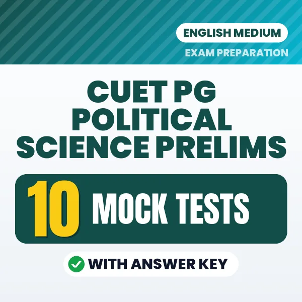 CUET PG Political Science Prelims Mock Test PDF in English – 10 Full-Length Mock Tests with Answer Key