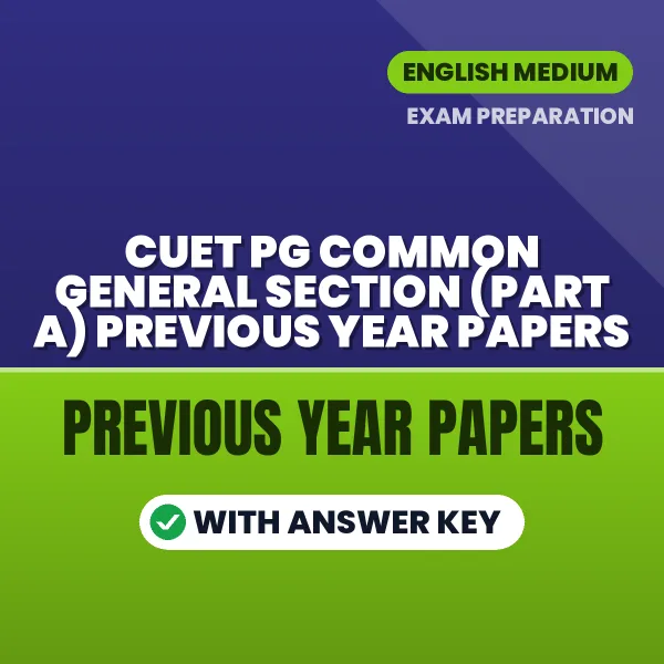 Prepare Smarter for CUET PG Common General Section (Part A) Previous Year Papers – Instant Download PDF Book in English