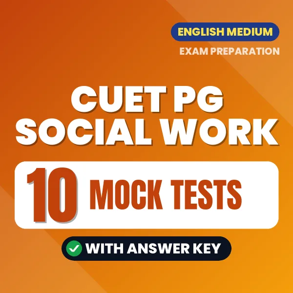 CUET PG Social Work Mock Test PDF in English – 10 Full-Length Mock Tests with Answer Key