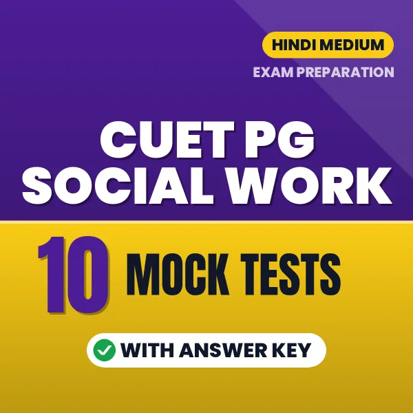 Boost Your CUET PG Social Work Exam Score with 10 Mock Tests with Answer Key in Hindi – PDF eBook