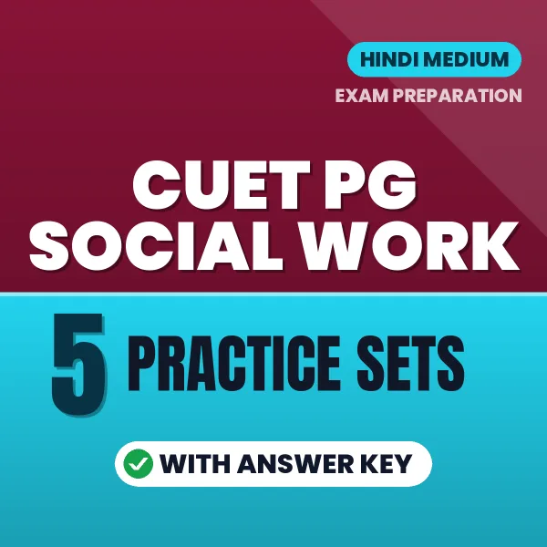Boost Your CUET PG Social Work Exam Score with 5 Practice Sets with Answer Key in Hindi – PDF eBook