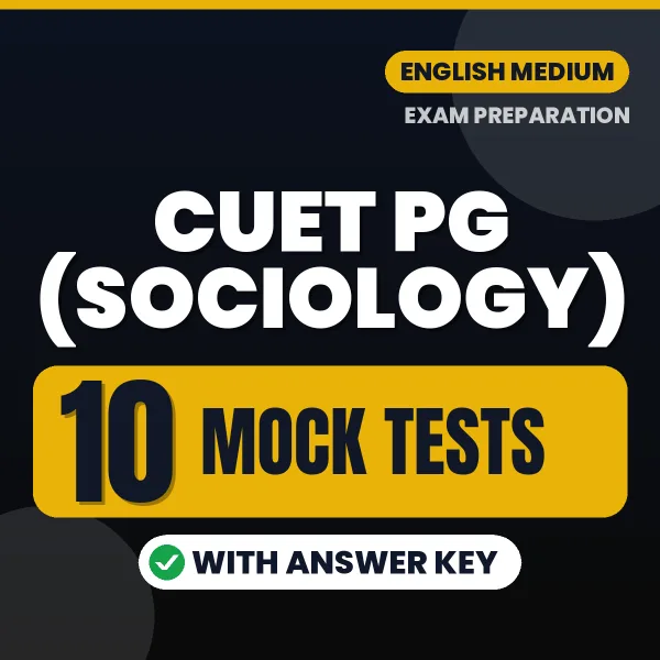Download 10 CUET PG (Sociology) Mock Tests PDF (English) Based on the Latest Exam Pattern