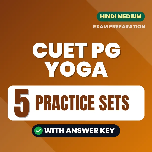 Latest Pattern CUET PG Yoga Practice Set eBook in Hindi – 5 Practice Sets with Answer Key for Self-Assessment