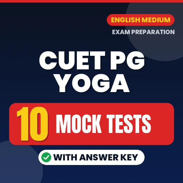 10 Mock Tests for CUET PG Yoga Exam in English | Practice eBook with Answer Key – Instant PDF Download