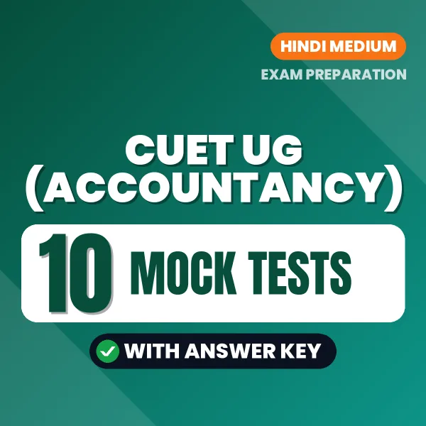 Practice for CUET UG (Accountancy) Exam at Home – 10 Mock Tests PDF in Hindi with Answers