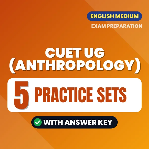 5 Practice Sets for CUET UG (Anthropology) Exam in English | Practice eBook with Answer Key – Instant PDF Download