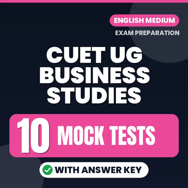 Latest Pattern CUET UG Business Studies Mock Test eBook in English – 10 Mock Tests with Answer Key for Self-Assessment